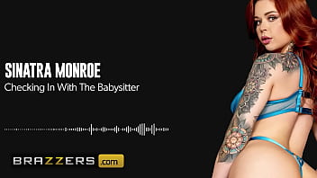Checking In With The Babysitter Sinatra Monroe / Brazzers/ Enter