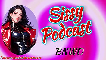 Mistress Maeve - Sissy Podcast - BNWO Erotic Audio for