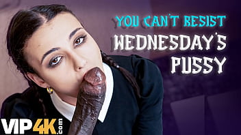 VIP4K. LISPY WEDNESDAY SUCKED DADDY'S COCK LIKE SHE'S HIS BITCH