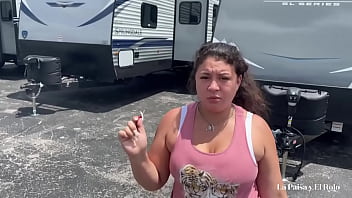 Colombian babe gives pussy ass down payment for RV. La